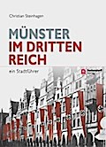 Münster im Dritten Reich: Ein Stadtführer