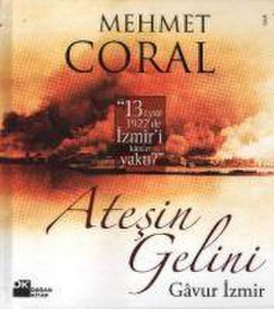 Atesin Gelini - Gavur Izmir