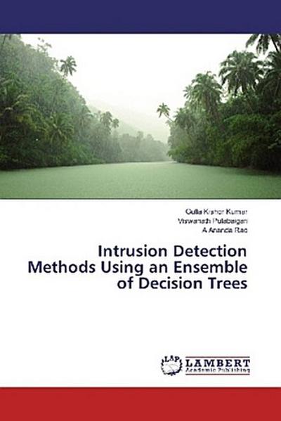 Intrusion Detection Methods Using an Ensemble of Decision Trees