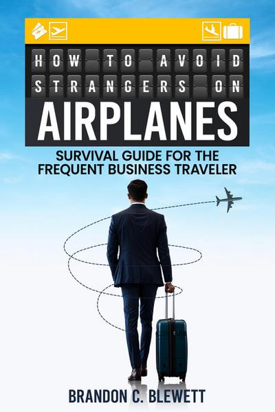 How to Avoid Strangers on Airplanes