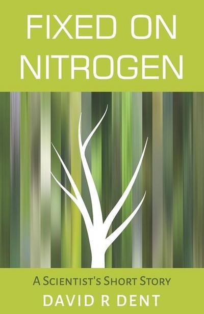 Fixed on Nitrogen: A Scientist’s Short Story