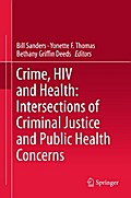 Crime, HIV and Health: Intersections of Criminal Justice and Public Health Concerns