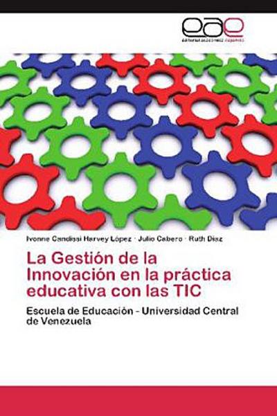 La Gestión de la Innovación en la práctica educativa con las TIC