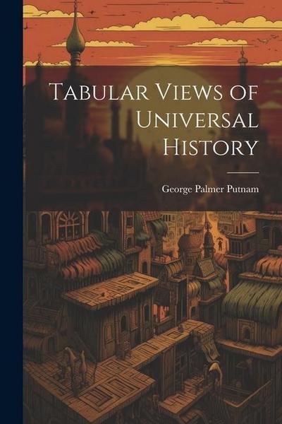 Tabular Views of Universal History