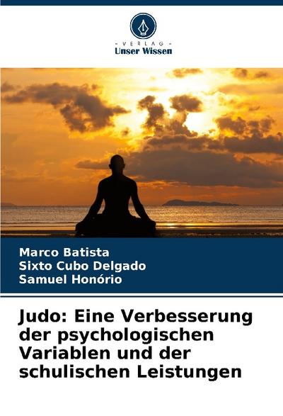 Judo: Eine Verbesserung der psychologischen Variablen und der schulischen Leistungen