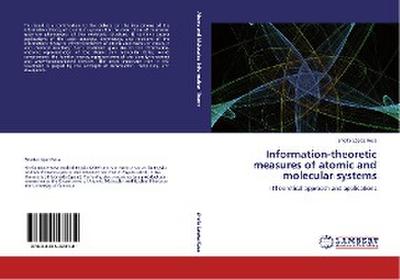 Information-theoretic measures of atomic and molecular systems