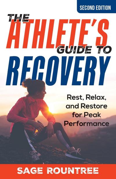 The Athlete’s Guide to Recovery
