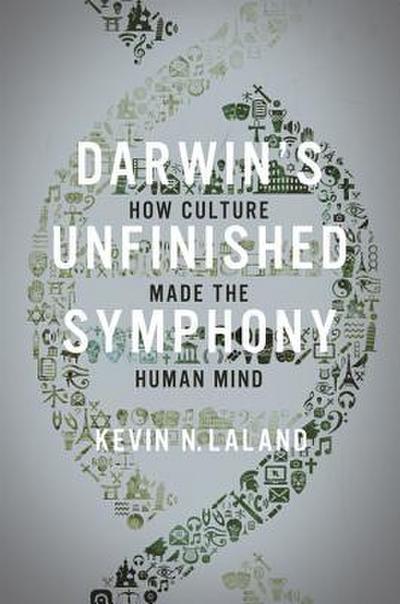 Darwin’s Unfinished Symphony