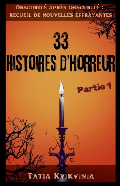 33 Histoires d’horreur - Partie 1
