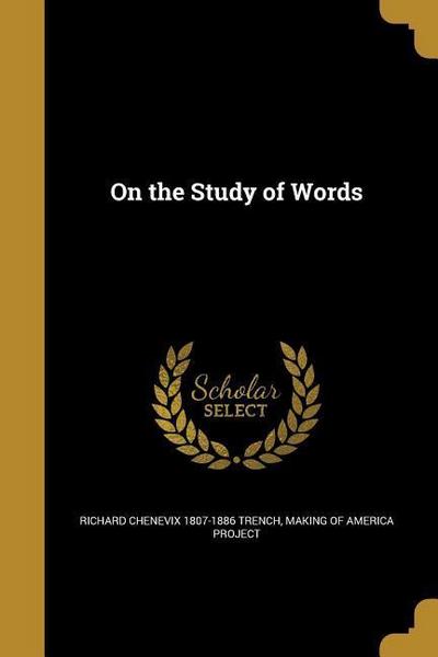 ON THE STUDY OF WORDS