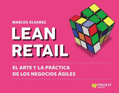 Lean retail : el arte y la práctica de los negocios ágiles