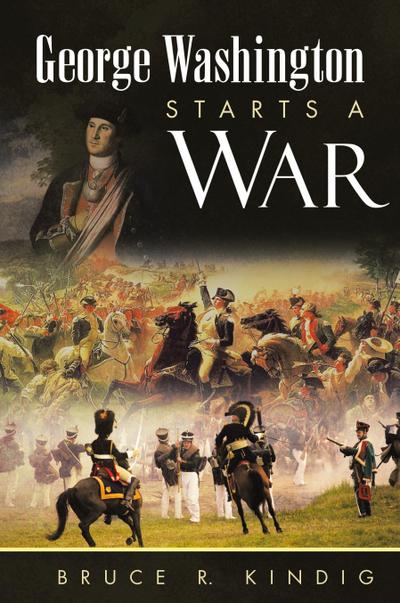 George Washington Starts a War