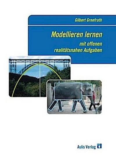 Mathematik allgemein / Modellieren lernen mit offenen realitätsnahen Aufgaben