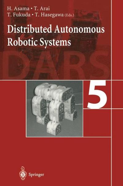 Distributed Autonomous Robotic Systems 5