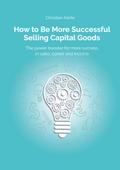 How to Be More Successful Selling Capital Goods