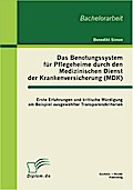 Das Benotungssystem für Pflegeheime durch den Medizinischen Dienst der Krankenversicherung (MDK)