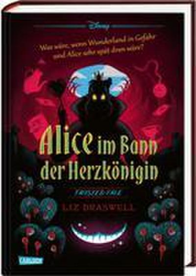 Disney. Twisted Tales: Alice im Bann der Herzkönigin