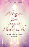 Aktiviere den inneren Heiler in dir