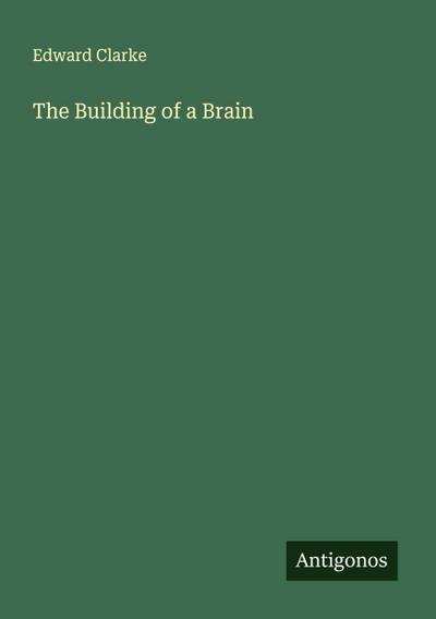 The Building of a Brain