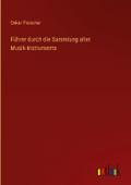 Führer durch die Sammlung alter Musik-Instrumente