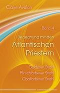 Begegnung mit den Atlantischen Priestern Band 4