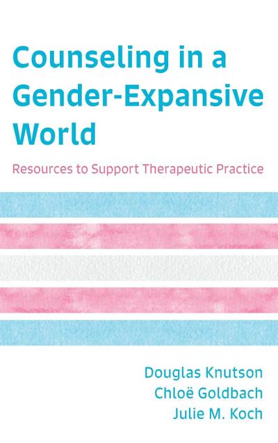 Counseling in a Gender-Expansive World
