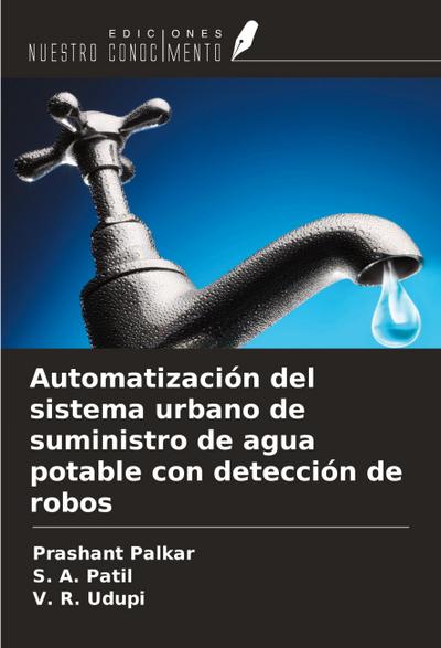 Automatización del sistema urbano de suministro de agua potable con detección de robos