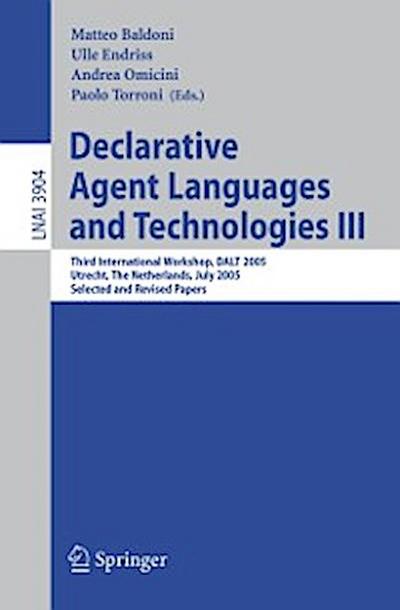 Declarative Agent Languages and Technologies III