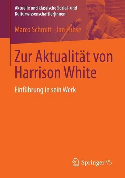 Zur Aktualität von Harrison White