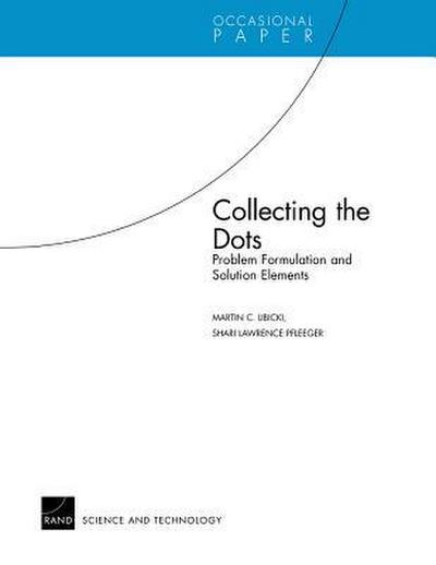 Collecting the Dots: Problem Formulation & Solution Elements