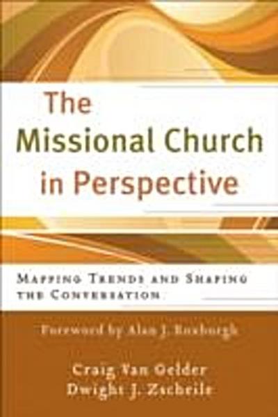 Missional Church in Perspective (The Missional Network)