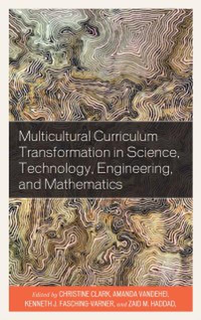 Multicultural Curriculum Transformation in Science, Technology, Engineering, and Mathematics