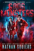 Gods & Monsters (Crimson Shadow, #6)