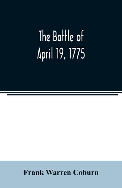 The battle of April 19, 1775