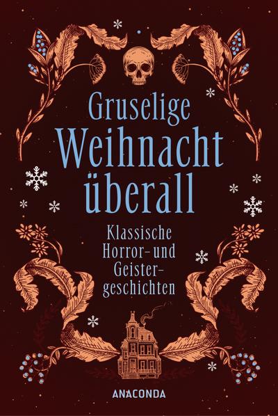 Gruselige Weihnacht überall. Klassische Horror- und Geistergeschichten
