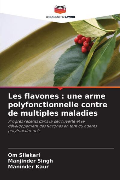 Les flavones : une arme polyfonctionnelle contre de multiples maladies