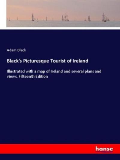 Black’s Picturesque Tourist of Ireland