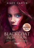 Blackcoat Rebellion – Das Los der Drei