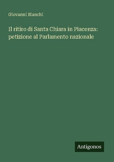 Il ritiro di Santa Chiara in Piacenza: petizione al Parlamento nazionale