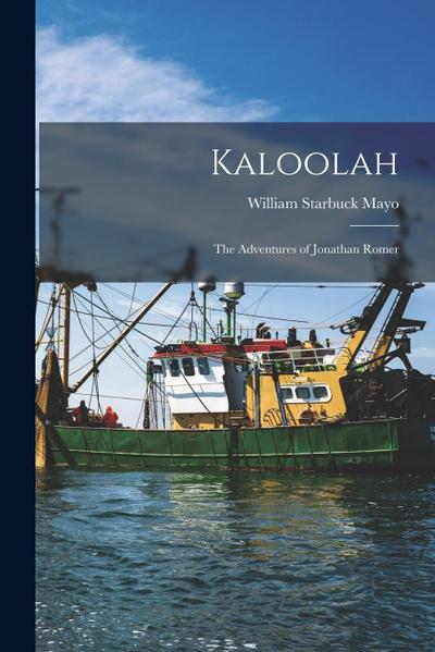 Kaloolah: The Adventures of Jonathan Romer