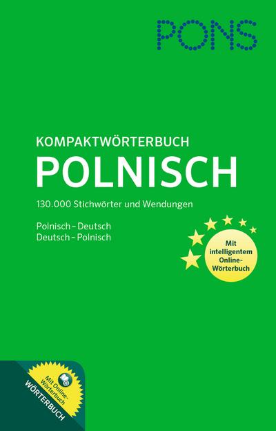 PONS Kompaktwörterbuch Polnisch: Polnisch-Deutsch / Deutsch-Polnisch. Mit intelligentem Online-Wörterbuch.