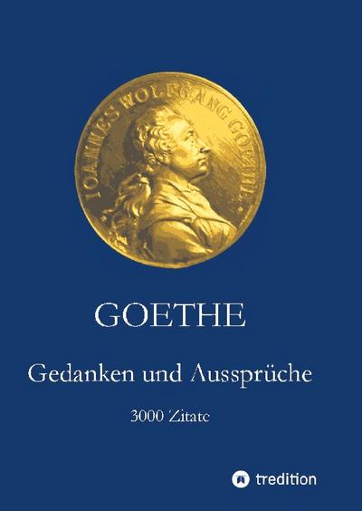 Goethe. Gedanken und Aussprüche