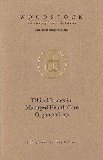 Ethical Issues in Managed Health Care Organizations