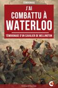 J’ai Combattu à Waterloo