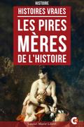 Les Pires Mères de l’Histoire