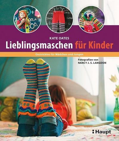 Lieblingsmaschen für Kinder: Gestricktes für Mädchen und Jungen
