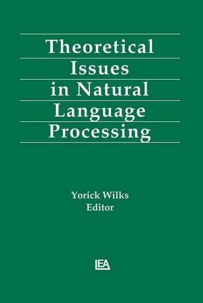 Theoretical Issues in Natural Language Processing