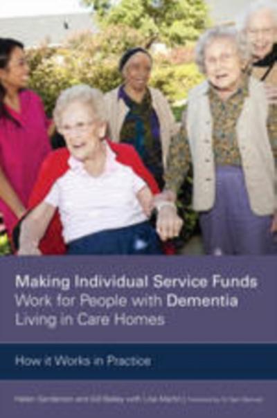 Making Individual Service Funds Work for People with Dementia Living in Care Homes