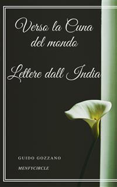 Verso la Cuna del mondo Lettere dall India