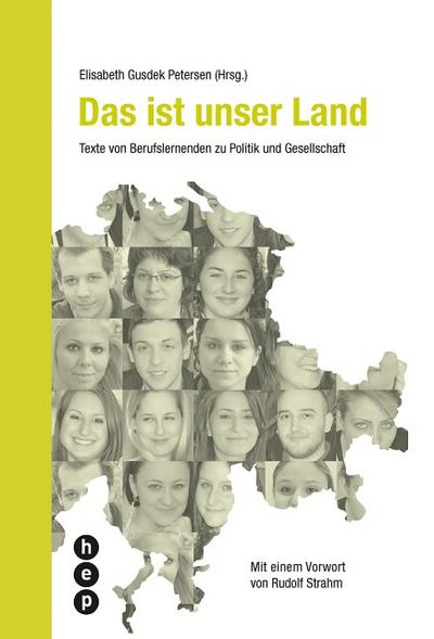 Das ist unser Land: Texte von Berufslernenden zu Politik und Gesellschaft